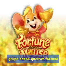 grupo edson queiroz fortuna